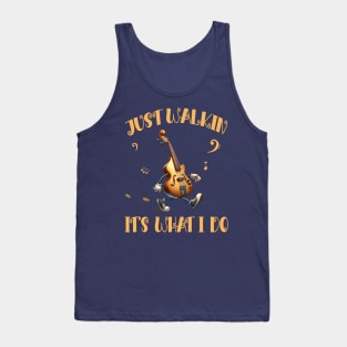 Just Walkin, It's What I Do Tank Top